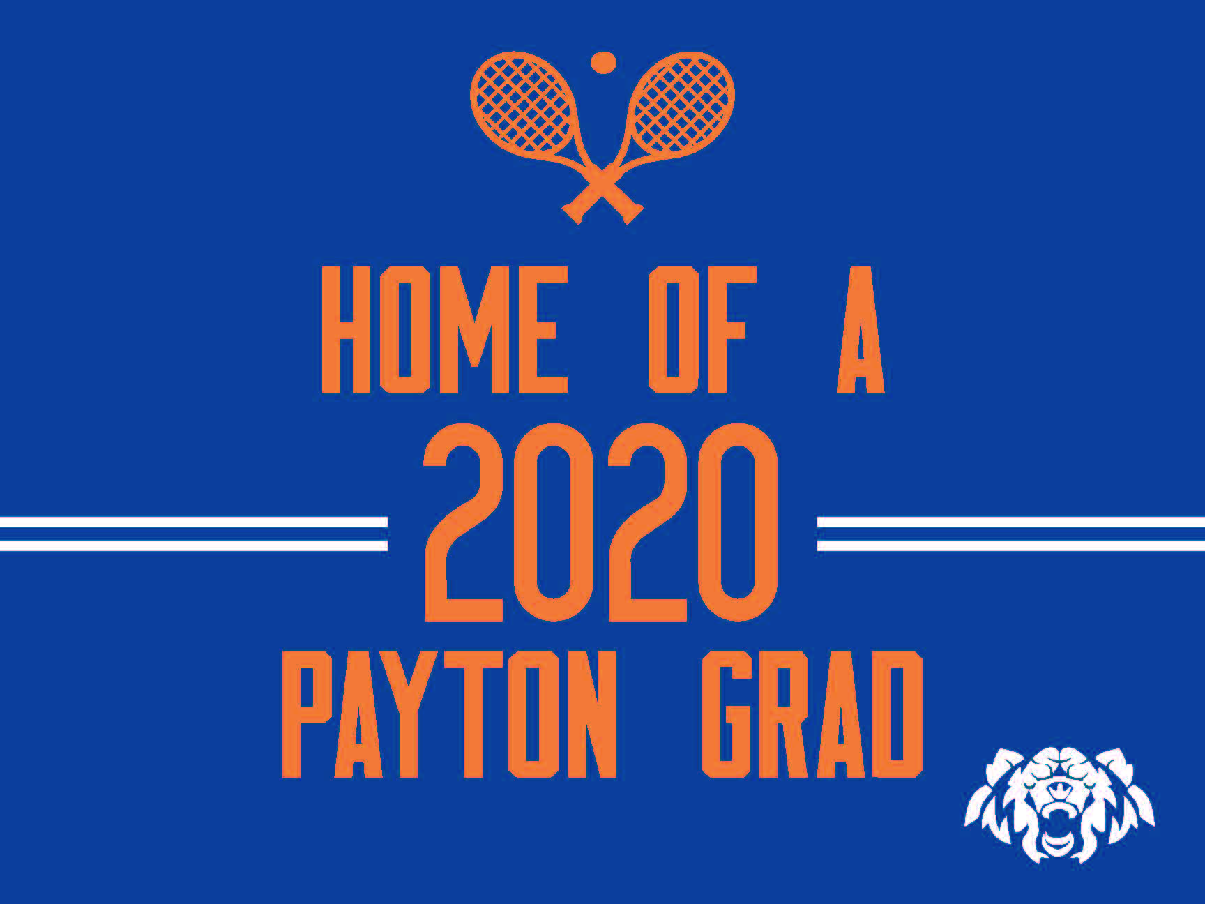 home of a 2020 payton grad signage