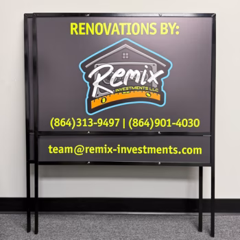 Custom h-frame sign for a renovation company in Greenville, SC.