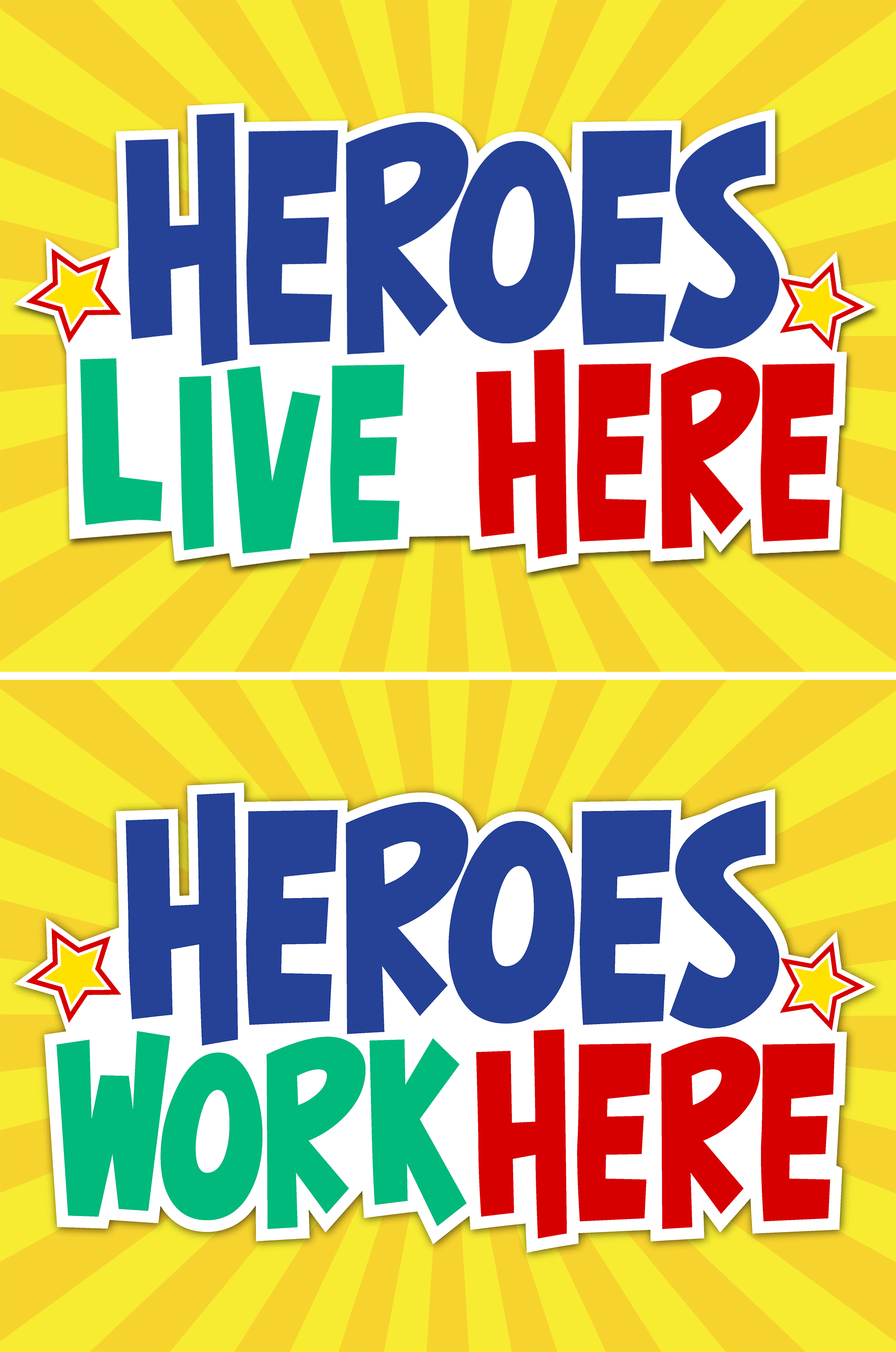 Heroes Live/Work Here Sign 24”x18", Double Sided Coroplast with H-Stake (Specify WORK or LIVE in notes)
