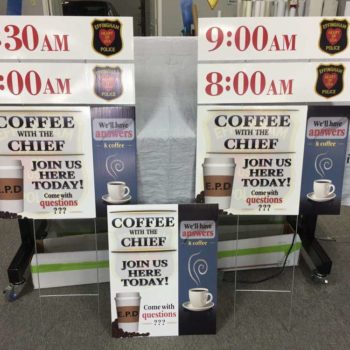 Custom outdoor signage for Coffee with the Chief event for the police