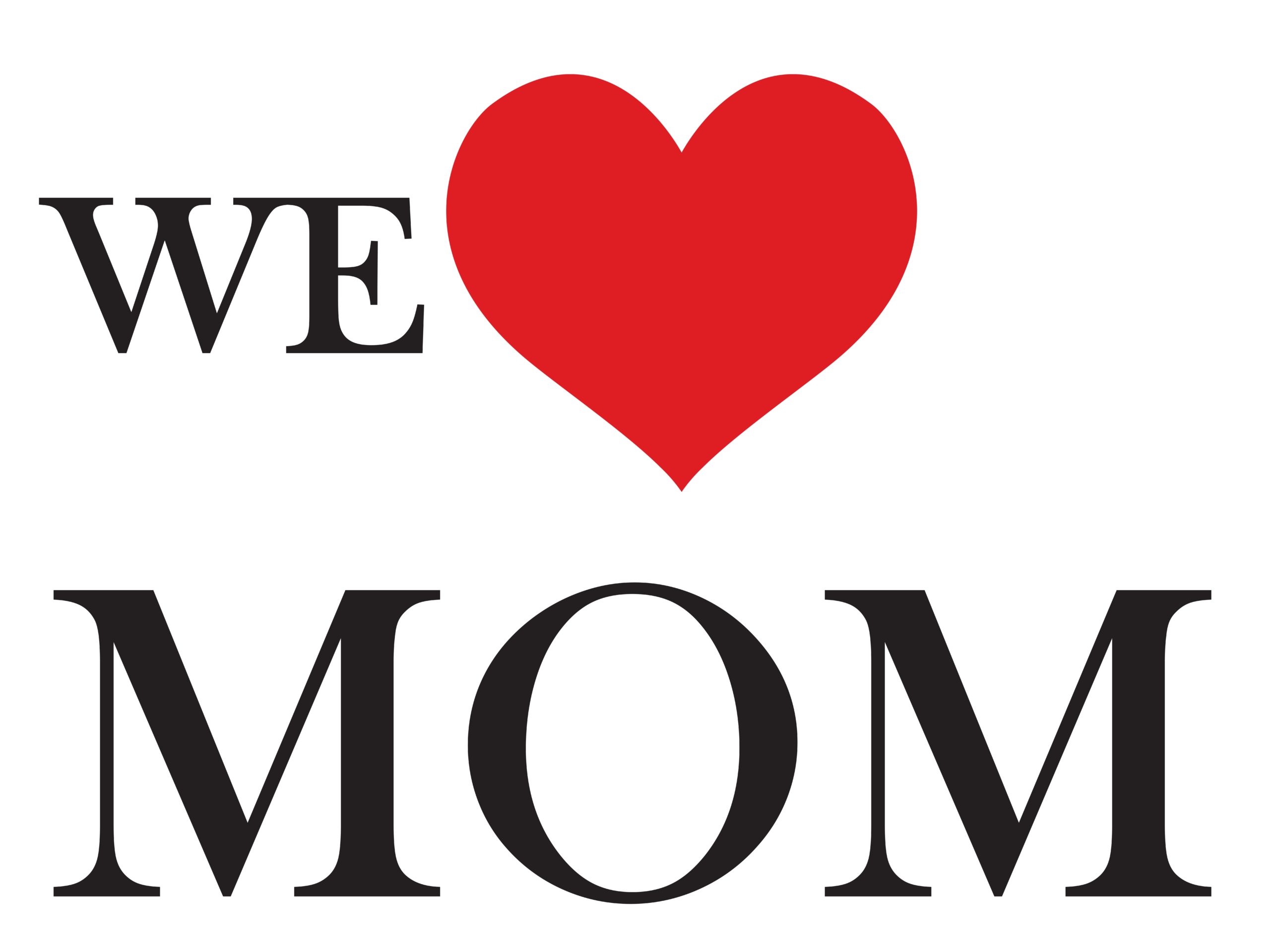 30" x 24" We Love Mom 