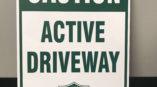 Caution Active Driveway sign