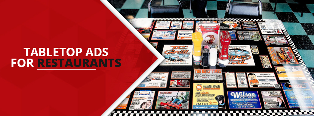 Tabletop Ads for restaurants