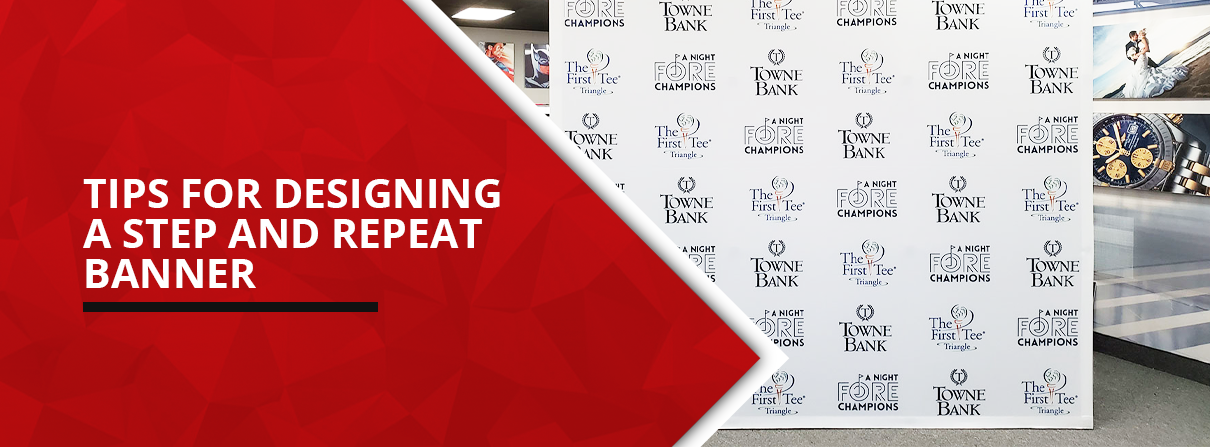 Tips for Designing a Step and Repeat Banner