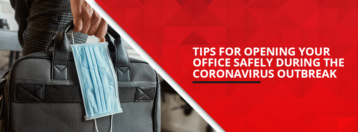 Tips for Opening Your Office Safely During the Coronavirus