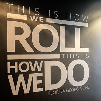 Florida Georgia Line quote on a wall