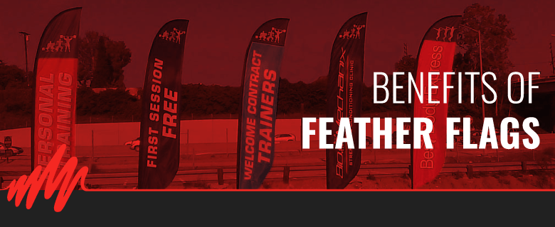 Benefits of Feather Flags