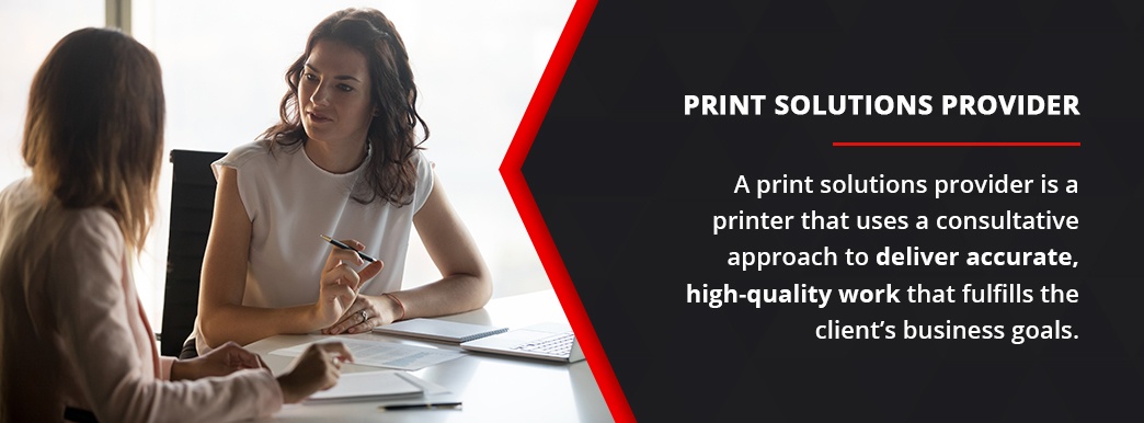 Print solutions provider defined