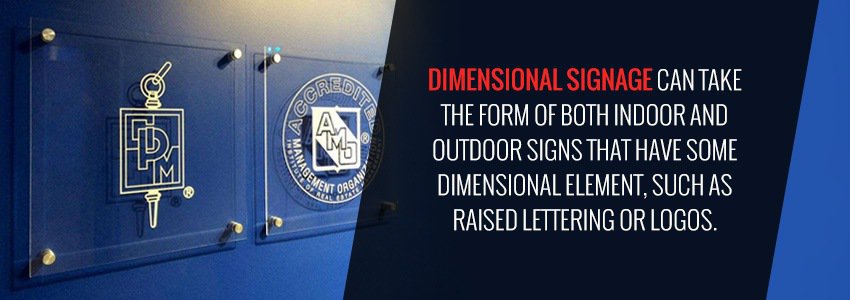 Dimensional Signage can be used both indoor and outdoor signs.