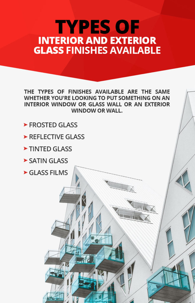 Types of Interior and Exterior Glass Finishes Available