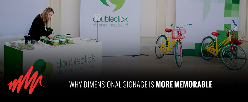 Why Dimensional Signage is More Memborable