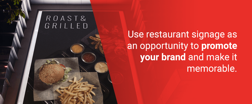 Use restaurant signage as an opportunity to promote your brand