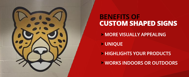 Benefits Of Custom Shaped Signs