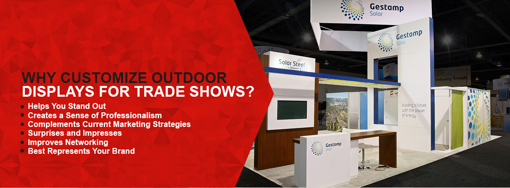 Why Customize Outdoor Displays for Trade Shows?
