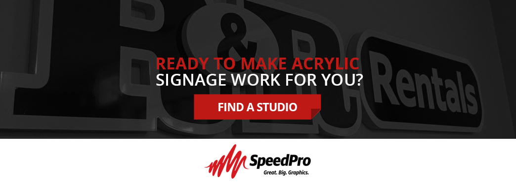 Make Acrylic Signage Work for You at SpeedPro