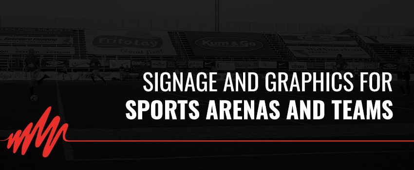 Signage and Graphics for Sports Arenas and Teams
