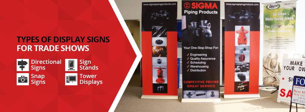 Types of Display Signs For Trade Shows: Directional Signs, Snap Signs, Sign Stands, and Tower Displays