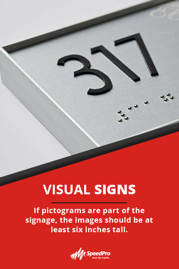Visual Signage - if pictograms are part of the signage, the image should be at least 6" tall