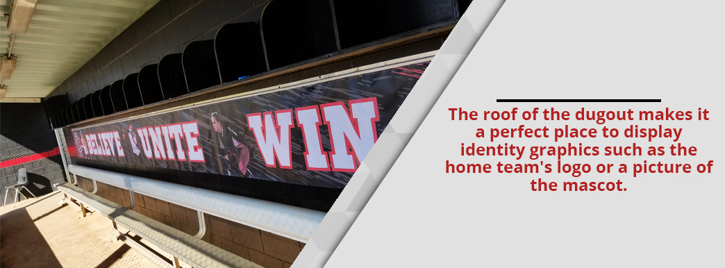 Baseball dugout graphics are great for displaying the home team's logo or the image of a mascot