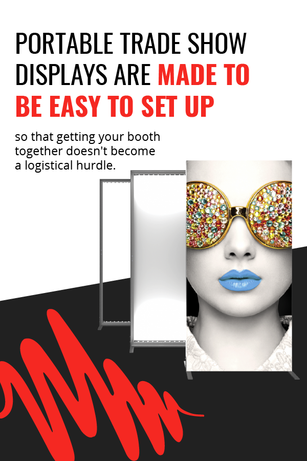 Portable trade show displays are made to be easy to set up.