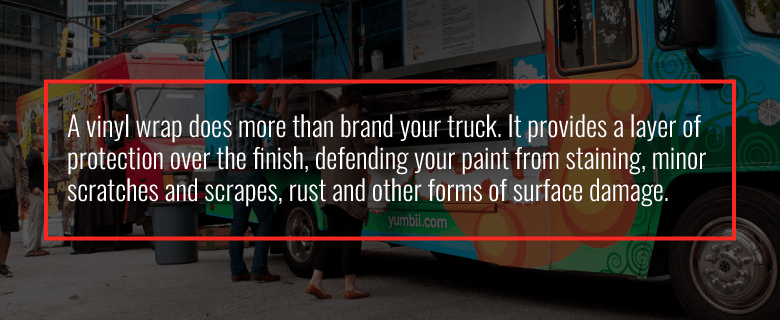 A vinyl wrap will protect your food truck's finish.
