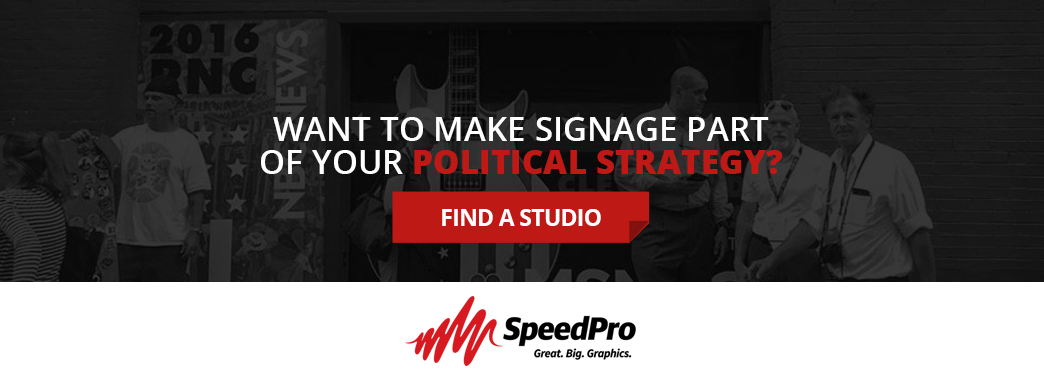 Find a SpeedPro studio near you to make signage part of your political strategy.