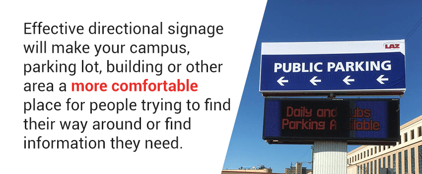 Effective directional signage will make your building a more comfortable place for visitors.
