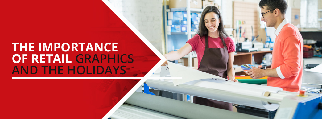 The importance of retail graphics and the holidays