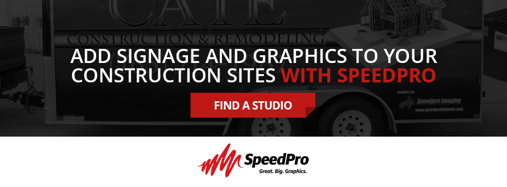 Contact SpeedPro to add signage and graphics to your construction sites.