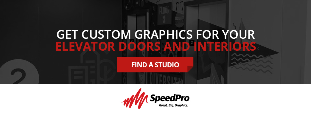 Get custom graphics for your elevator doors, find a SpeedPro studio.