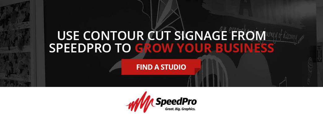 Find a SpeedPro studio to create contour cut signage for your business.