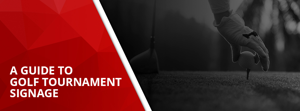 A Guide to Golf Tournament Signage