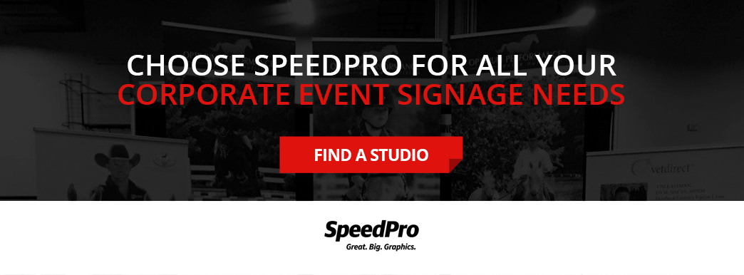 Choose SpeedPro for all your corporate event signage needs