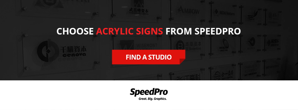 Choose acrylic signs from SpeedPro.