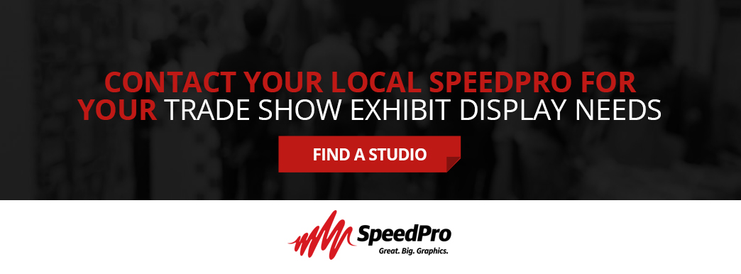 Contact your local SpeedPro for your trade show needs.