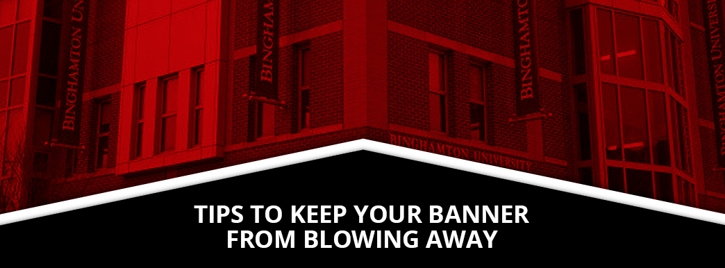 Tips to Keep Your Banner from Blowing Away