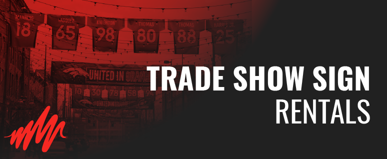 Trade Show Sign Rentals