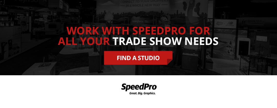 Work with SpeedPro for all your trade show needs.