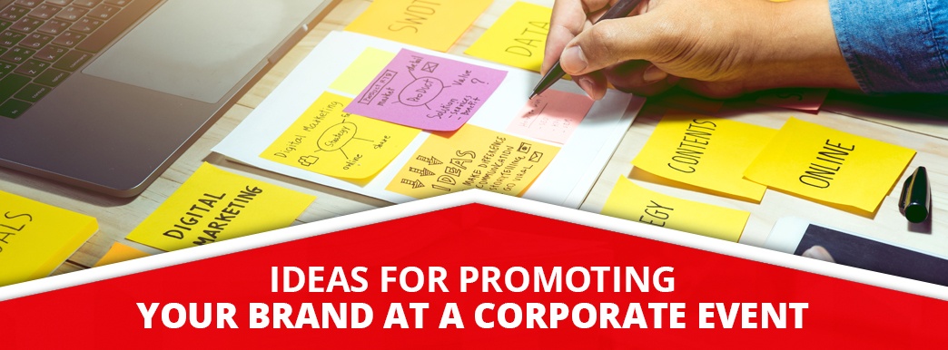 Ideas for Promoting Your Brand at a Corporate Event