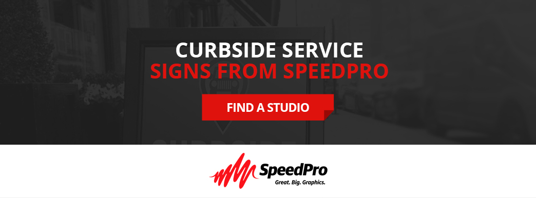  Curbside service signs from SpeedPro.