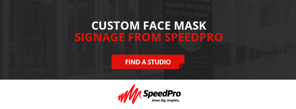Custom Face Mask Signage for Safety Compliance | SpeedPro