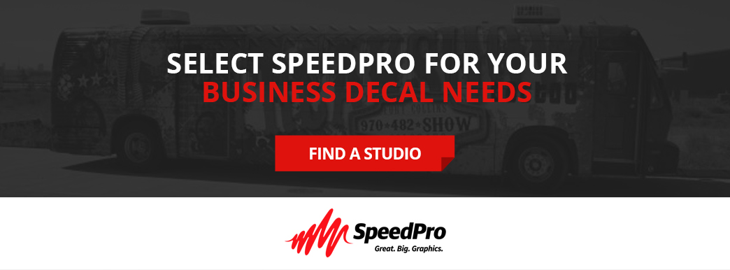 Select SpeedPro for your business decal needs.