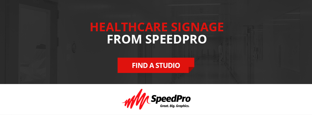 Healthcare signage from SpeedPro