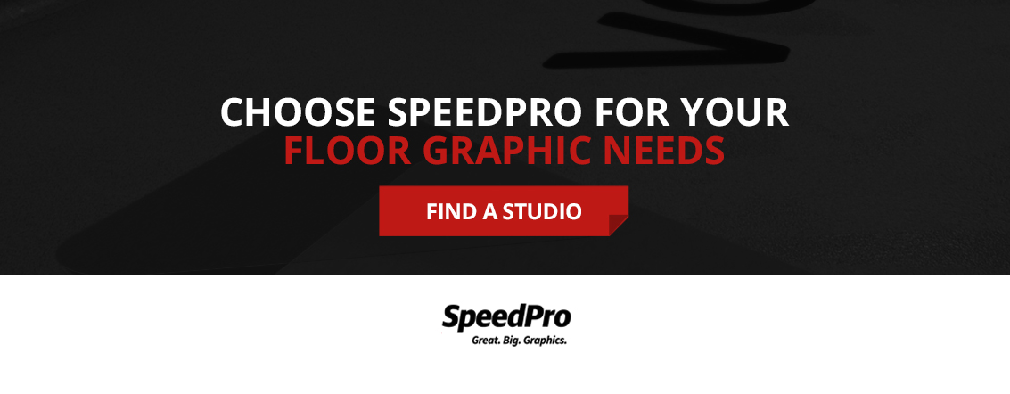 Choose SpeedPro for your floor graphic needs.