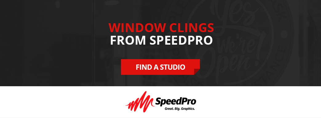 Contact SpeedPro for window clings.