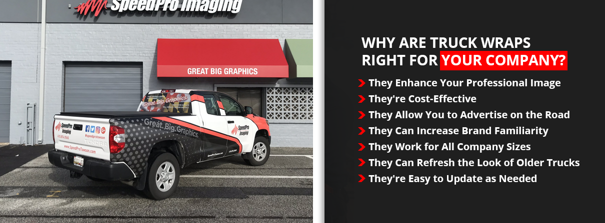 Why are truck wraps right for your company? [list]