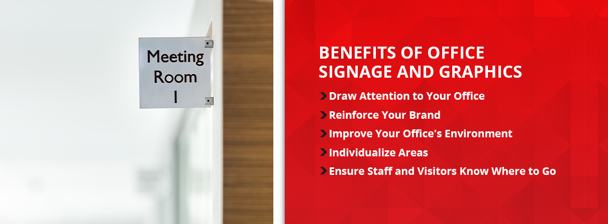 Benefits of office signage and graphics [list]