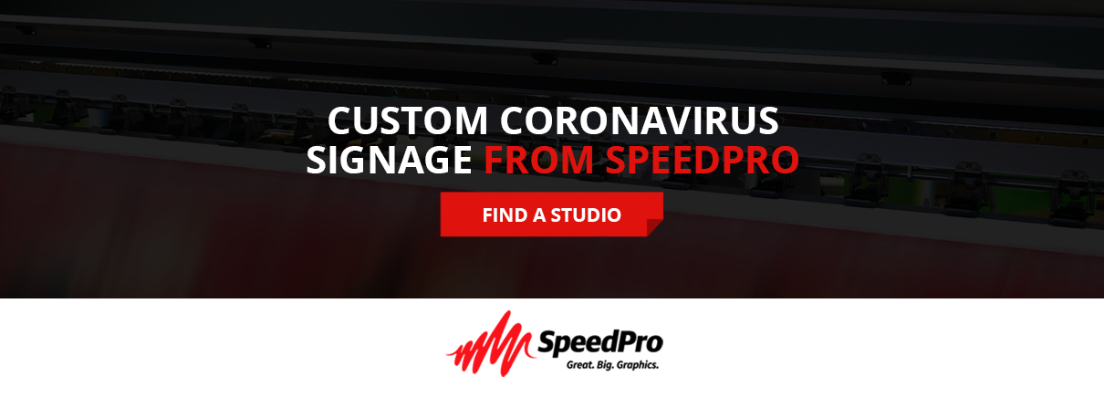 Create Custom Coronavirus Signage with SpeedPro