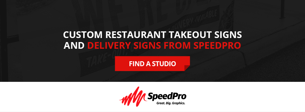 Get custom restaurant takeout and delivery signs from SpeedPro.