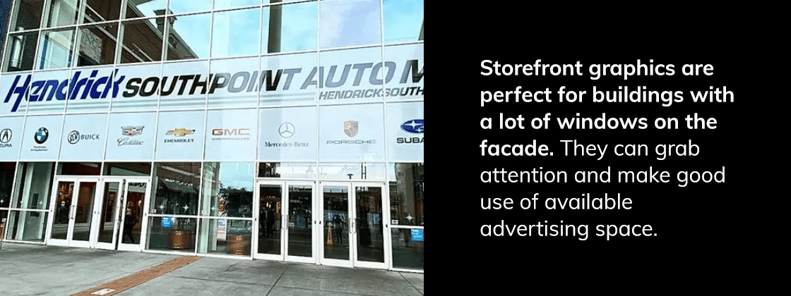 Storefront graphics are perfect for buildings with a lot of windows.